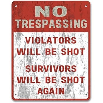 Fancy No Trespassing Trespassers Will Be Shot. Survivors - Foto 2