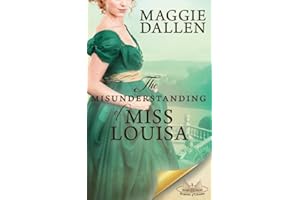The Misunderstanding of Miss Louisa: A Sweet Regency Romance (School of Charm)