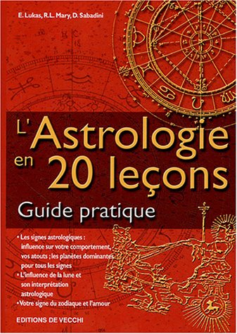 L'Astrologie en 20 leçons : Guide pratique