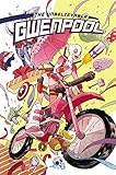 Gwenpool, the Unbelievable Vol. 1: Believe It (The Unbelievable Gwenpool) by 