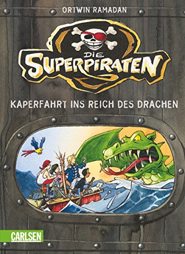 Download Die Superpiraten: Kaperfahrt ins Reich des Drachen