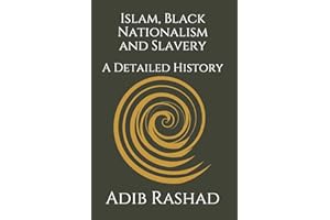 Islam, Black Nationalism and Slavery: A Detailed History