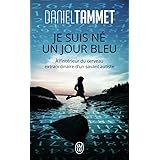 Je suis né un jour bleu