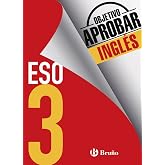 Objetivo aprobar Ingl&eacute;s 3 ESO: Edici&oacute;n 2016