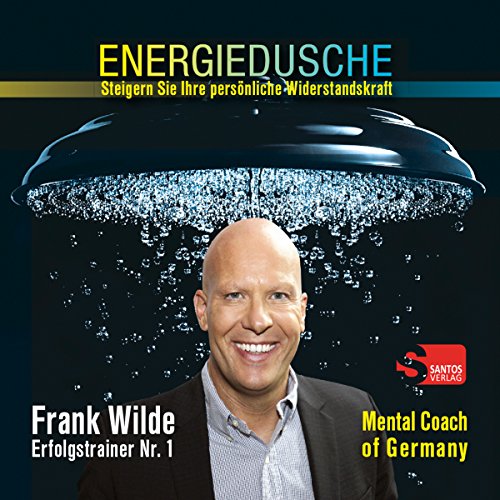 Download Energiedusche: Steigern Sie Ihre persönliche Widerstandskraft Download Energiedusche: Steigern Sie Ihre persönliche Widerstandskraft