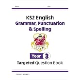 KS2 English Year 3 Grammar, Punctuation &amp; Spelling Targeted Question Book (with Answers) (CGP Year 3 English)