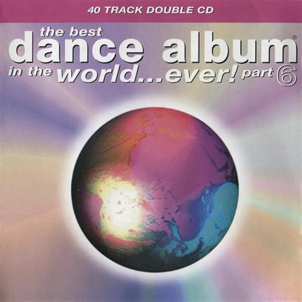 The Best Dance Album in the WorldEver! Part 10: Amazon.co.uk