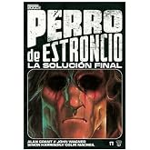 PERRO DE ESTRONCIO: LA SOLUCI&Oacute;N FINAL