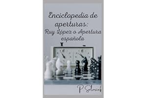Enciclopedia de aperturas: Ruy López o Apertura española