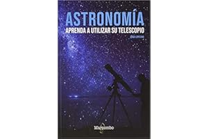 Astronomía. Aprenda a utilizar su telescopio (ASTROMARCOMBO)