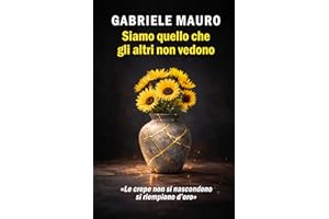 Siamo quello che gli altri non vedono