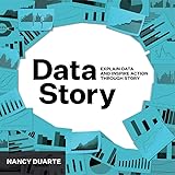 DataStory: Explain Data and Inspire Action Through Story