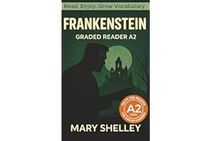 Frankenstein - Graded Reader A2: Retold Story for English Learners & Vocabulary Building in Easy English