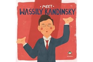 Meet Wassily Kandinsky (Meet the Artist)