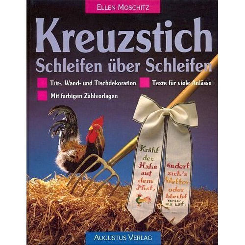 Preisvergleich Produktbild Kreuzstich - Schleifen über Schleifen: Tür- Wand- und Tischdekoration . Texte für viele Anlässe . Mit farbigen Zählvorlagen [Illustrierte Ausgabe - Grossformat] (Hobby-Ratgeber)