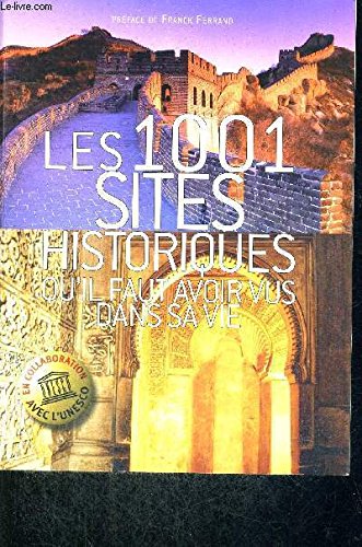 couverture de : Les 1001 sites historiques qu'il faut avoir vus dans sa vie
