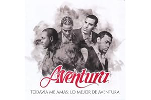 Aventura - Todavia Me Amas / Lo Mejor De Aventura