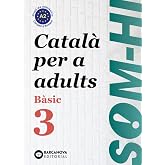 Som-hi! B&agrave;sic 3. Catal&agrave; per a adults A2