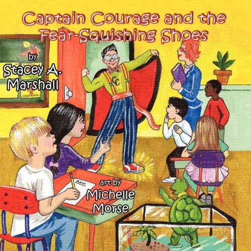 Captain Courage &amp; the Fear-Squishing Shoes