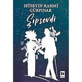 Şıpsevdi: G&uuml;n&uuml;m&uuml;z T&uuml;rk&ccedil;esiyle