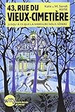 43, rue du Vieux-Cimetière, Tome 3 : Jusqu'a ce que la morsure nous sépare