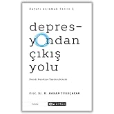 Depresyondan &Ccedil;ıkış Yolu: Kendi Kendine Yardım Kitabı