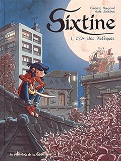jaquette livre Sixtine, Tome 1 : L'or des Aztèques
