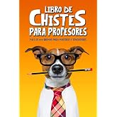 Libro de chistes para profesores: m&aacute;s de 300 bromas para maestros y educadores