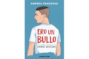 Ero un bullo. La vera storia di Daniel Zaccaro