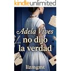 Adela Vives no dijo la verdad