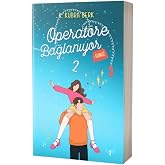 Operat&ouml;re Bağlanıyorsunuz 2
