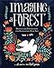 Imagine a Forest: Designs and Inspirations for Enchanting Folk Art by Dinara Mirtalipova