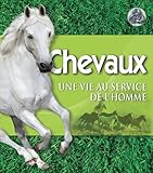 Chevaux : Une vie au service de l'homme