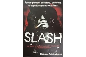 Slash: De Guns N' Roses a Velvet Revolver. La autobiografía: 4 (Es Pop ensayo)