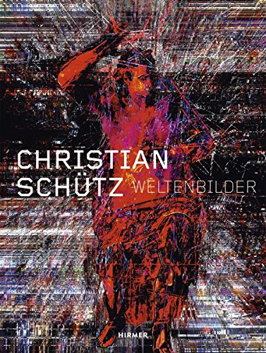 Preisvergleich Produktbild Christian Schütz: Weltenbilder