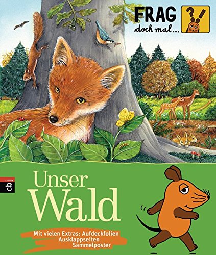 Download Frag doch mal ... die Maus! - Unser Wald (Die Sachbuchreihe, Band 2) Download Frag doch mal ... die Maus! - Unser Wald (Die Sachbuchreihe, Band 2)