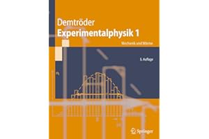 Experimentalphysik 1: Mechanik und Wärme (Springer-Lehrbuch)