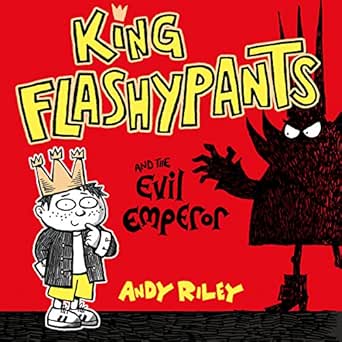 King Flashypants King Flashypants And The Evil Emperor King Flashypants Book 1 Audio Download Amazon Co Uk Andy Riley Mathew Baynton Hodder Children S Books Audible Audiobooks