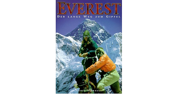 Everest Der Lange Weg Zum Gipfel Amazon De Tibballs Geoff Bucher