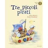 Tre piccoli pirati. Ediz. a colori