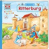 WAS IST WAS Kindergarten, Band 3. Ritterburg: Burgherren, Mägde und Knechte - erstes Wissen ab 3 Jahre by 