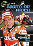 MotoGP Rider - Marc Marquez vs Valentino Rossi (EDGE: The Inside Track, Band 3) by 