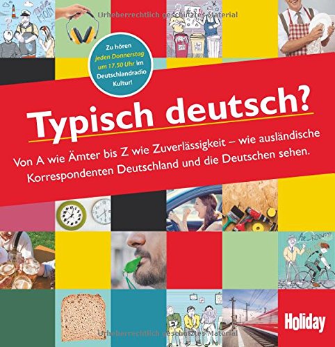 Download Typisch deutsch?: Wie ausländische Korrespondenten Deutschland sehen. (Holiday)