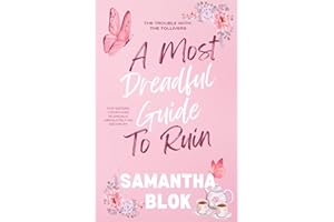A Most Dreadful Guide to Ruin: A Delightfully Outrageous and Wickedly Witty Regency Historical Romance (The Trouble with the Tollivers)