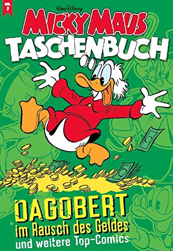 Micky Maus Taschenbuch 05: Dagobert im Rausch des Geldes und weitere Top-Comics