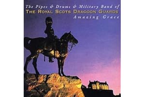 The Pipes and Drums and the Military Band of the Royal Scots Dragoon Guards - Amazing Grace