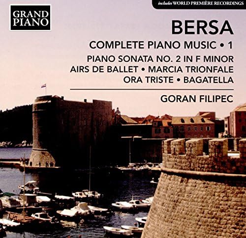 Blagoje Bersa: Complete Piano Music, Vol. 1