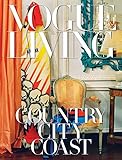 Vogue Living: Country, City, Coast by Hamish Bowles, Chloe Malle