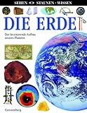 Image de Sehen. Staunen. Wissen. Die Erde: Der faszinierende Aufbau unseres Planeten