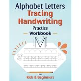 Alphabet Letters Tracing Handwriting Practice WorkBook for Kids &amp; Beginners: A Preschool Kindergarten Learning Books. Learn t